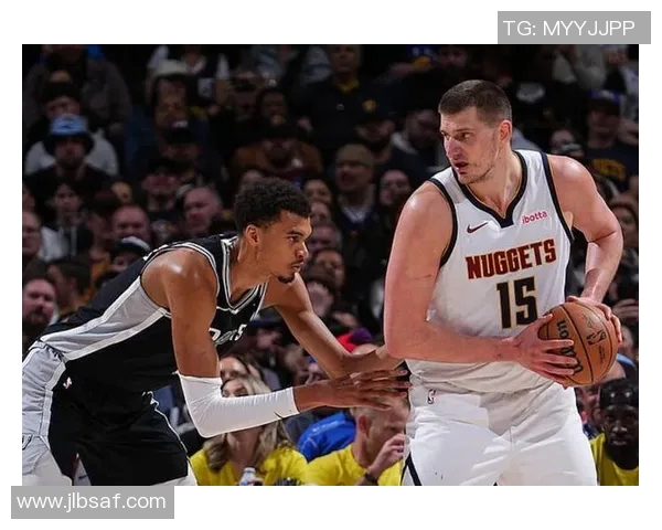 马刺与掘金激战七场直播精彩回顾与分析全程不容错过 马刺与掘金激战七场直播精彩回顾与分析全程不容错过